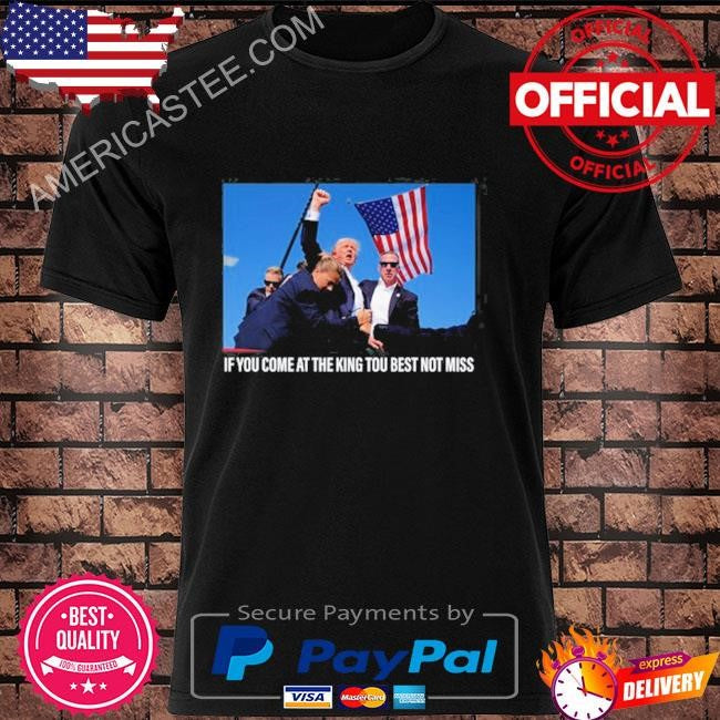 Old Row If You Come At The King You Best Not Miss Shirt