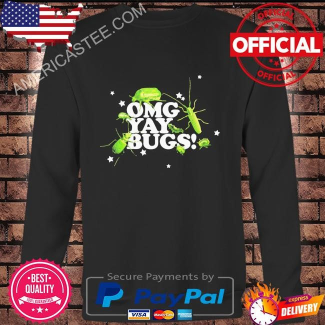 Omg yay bugs shirt