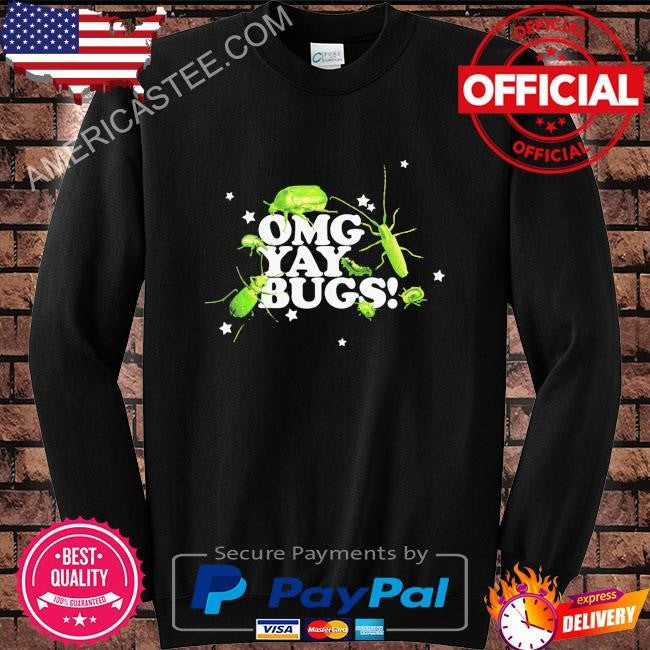 Omg yay bugs shirt