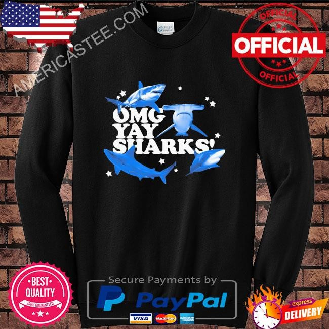 Omg yay sharks shirt