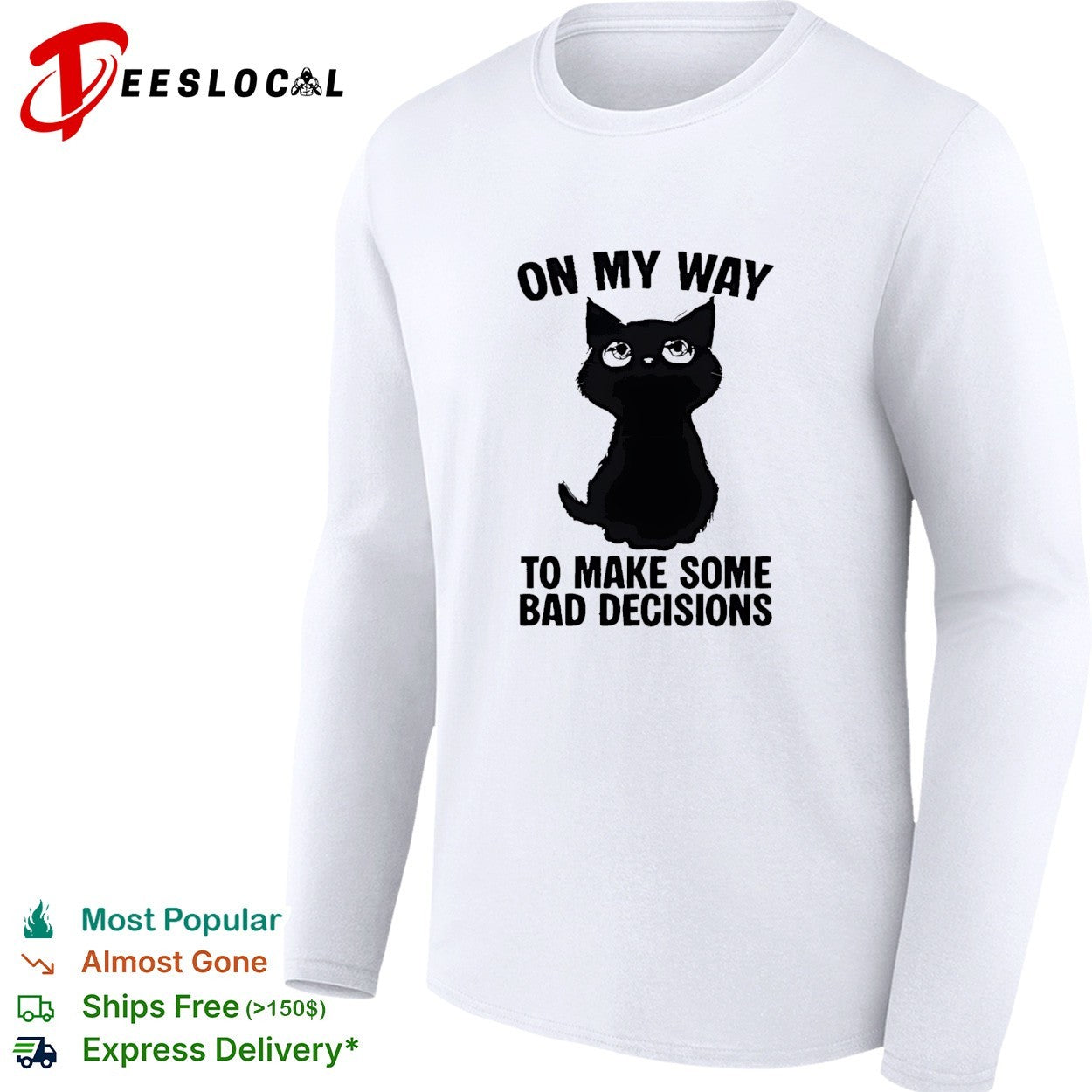 On my way to make some bad decisions cute black cat eyes funny shirt