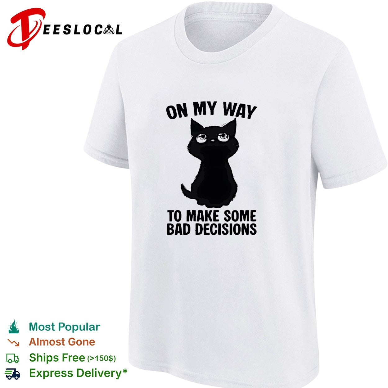 On my way to make some bad decisions cute black cat eyes funny shirt