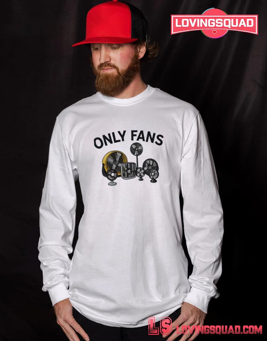 Only Fans Funny Graphic Shirt