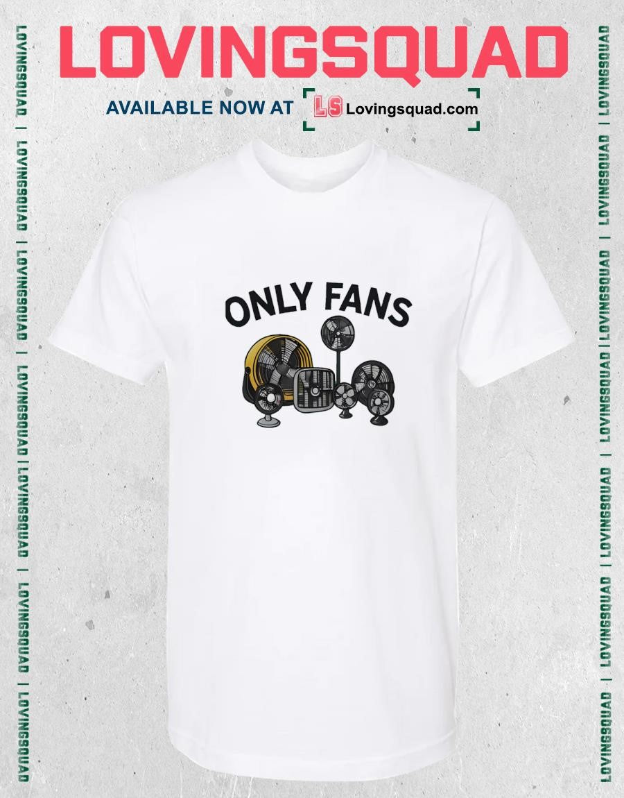 Only Fans Funny Graphic Shirt