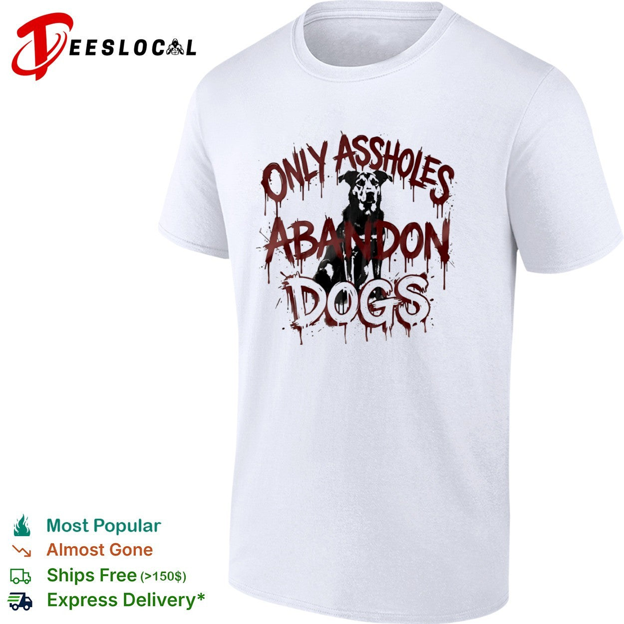 Only assholes abandon dogs shirt