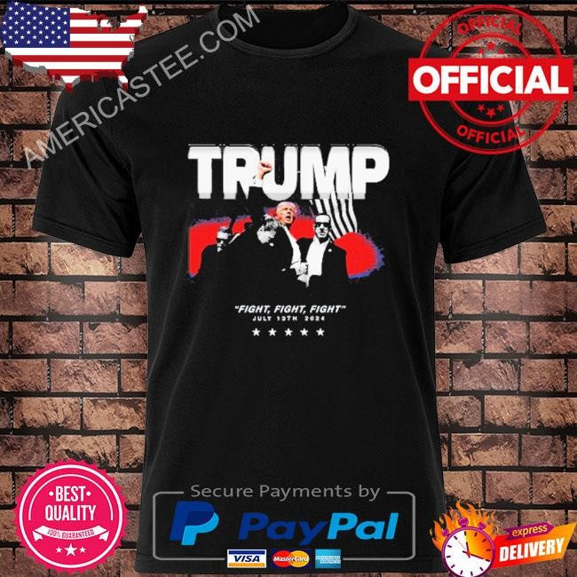 Original Ab84 Trump Fight Fight Fight July 13Th 2024 Shirt