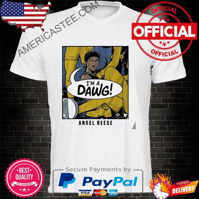 Original Angel reese I’m a dawg shirt