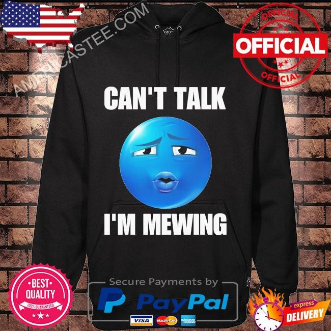 Original Can’t talk I’m mewing cringey shirt