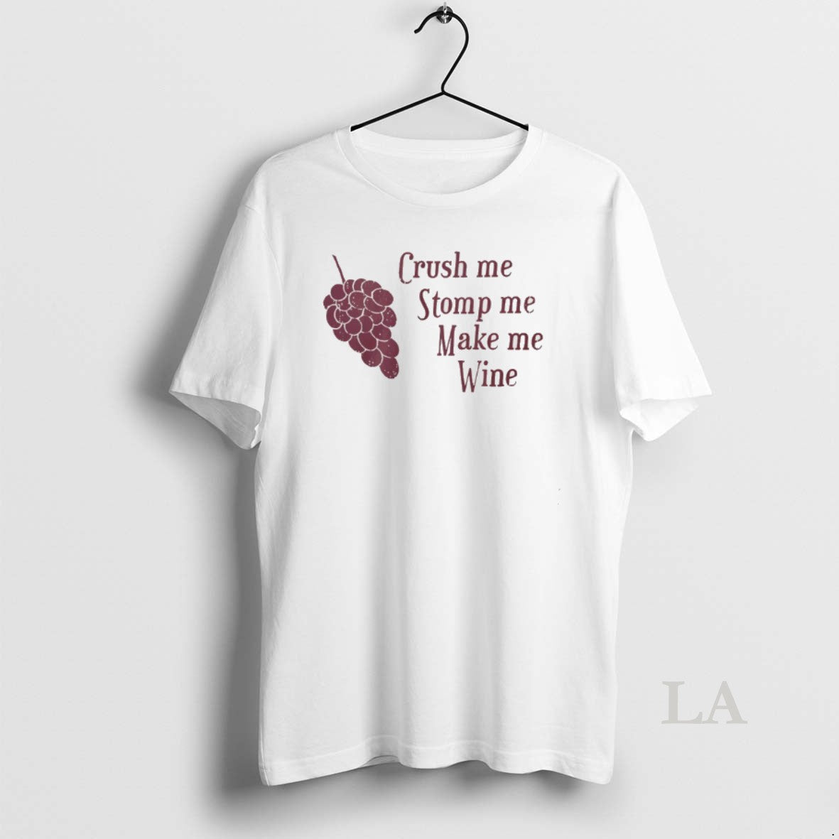 Original Crush Me Stomp Me Make Me Wine Grape T-Shirts, Hoodie, Sweatshirt
