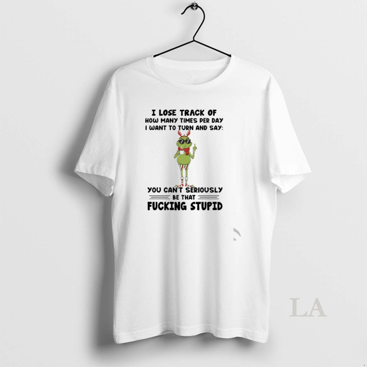 Original Grinch I Lose Track How Many Times Per Day I Want Turn T-Shirts, Hoodie, Sweatshirt
