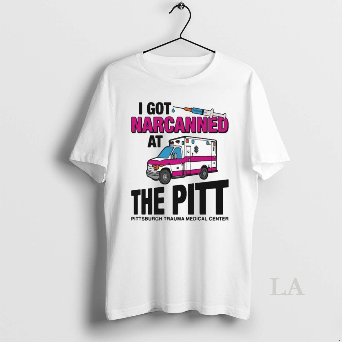Original I Got Narcanned Pitt Pittsburgh Trauma Medical Center T-Shirts, Hoodie, Sweatshirt