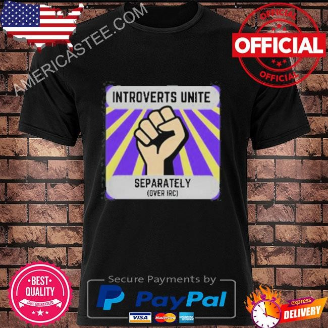Original Jay Lacroix Introverts Unite Shirt