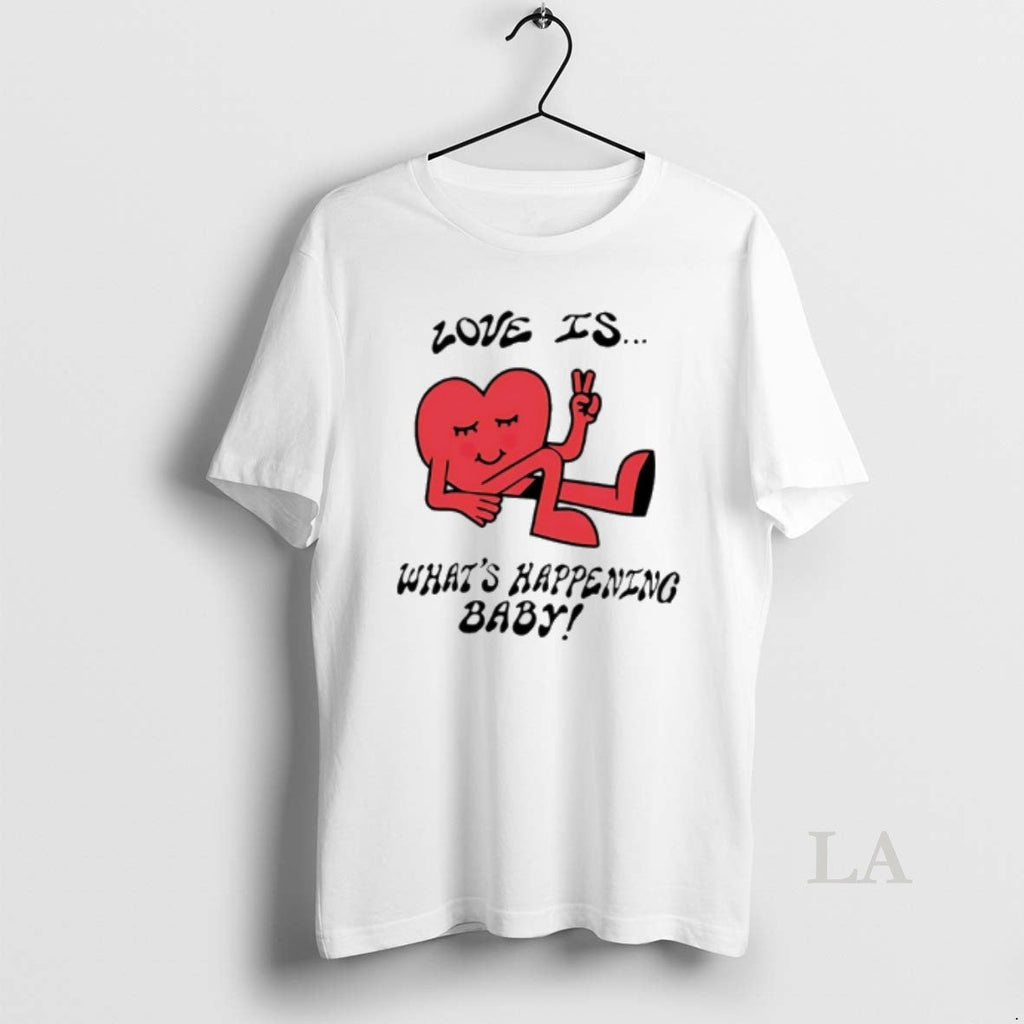 Original Love Is Whats Happening Baby T-Shirts, Hoodie, Sweatshirt