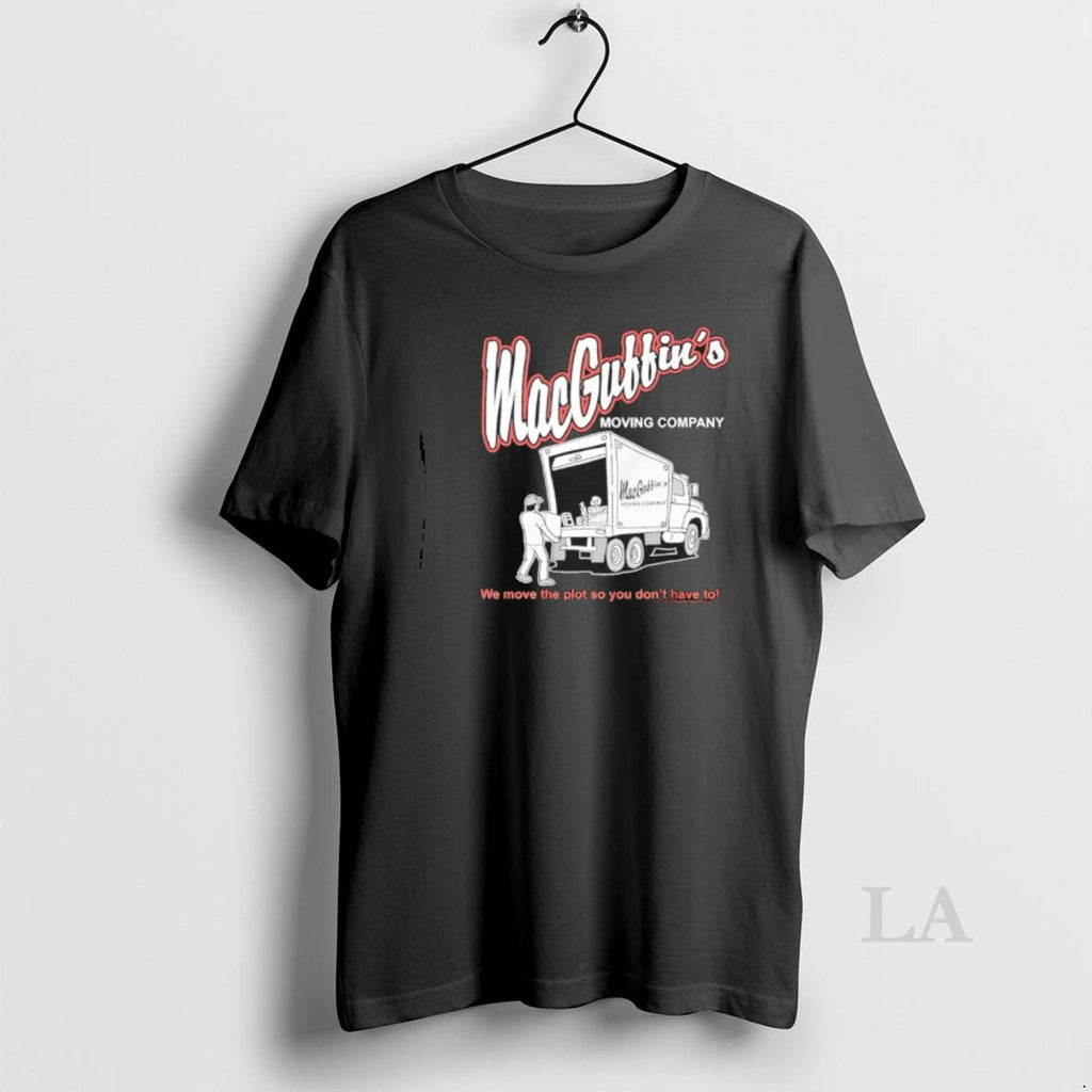 Original Macguffins Moving Company We Move Plot So You Dont Have T-Shirts, Hoodie, Sweatshirt