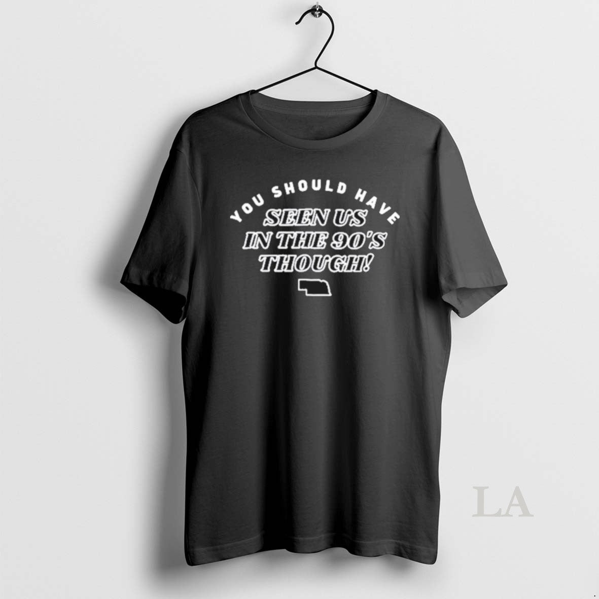 Original Nebraska You Should Have Seen Us 90s Through T-Shirts, Hoodie, Sweatshirt