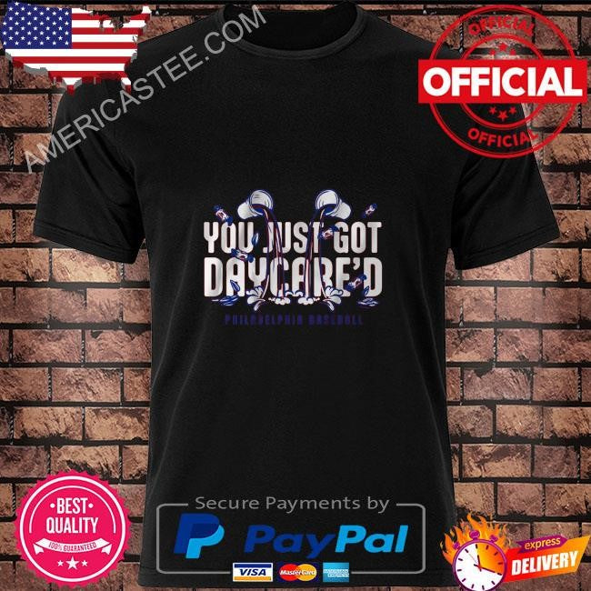 Original You just got daycare’d shirt