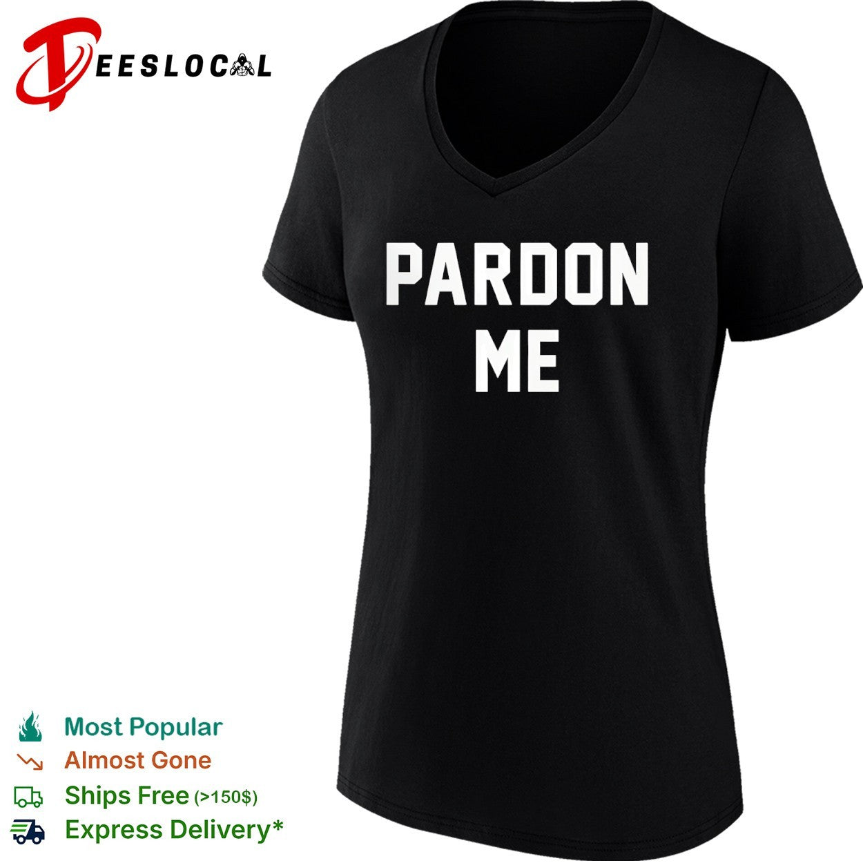 Pardon me shirt