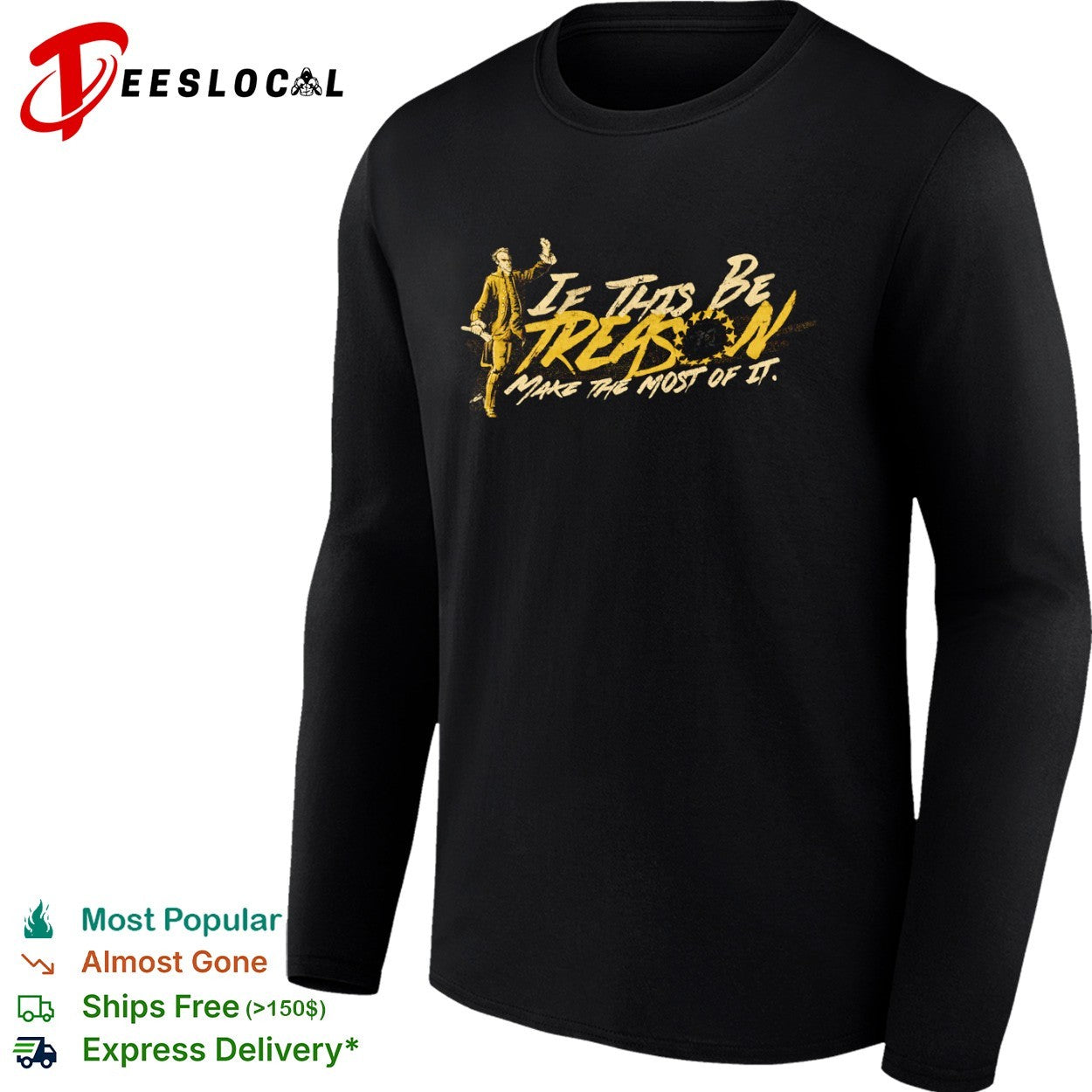 Patrick Henry if this be treason make the most of it American shirt