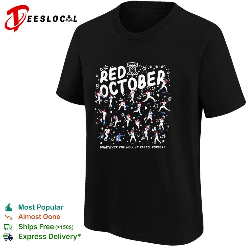 Philadelphia Phillies Rob Thomson Red October Whatever the Hell it Takes Topper shirt