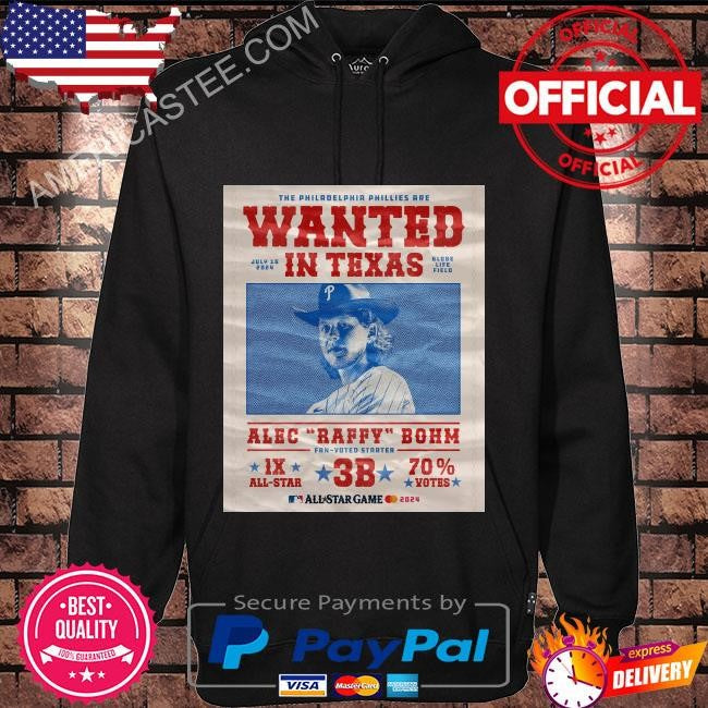 Philadelphia phillies the philadelphia phillies are wanted in Texas alec raffy bohm 2024 shirt