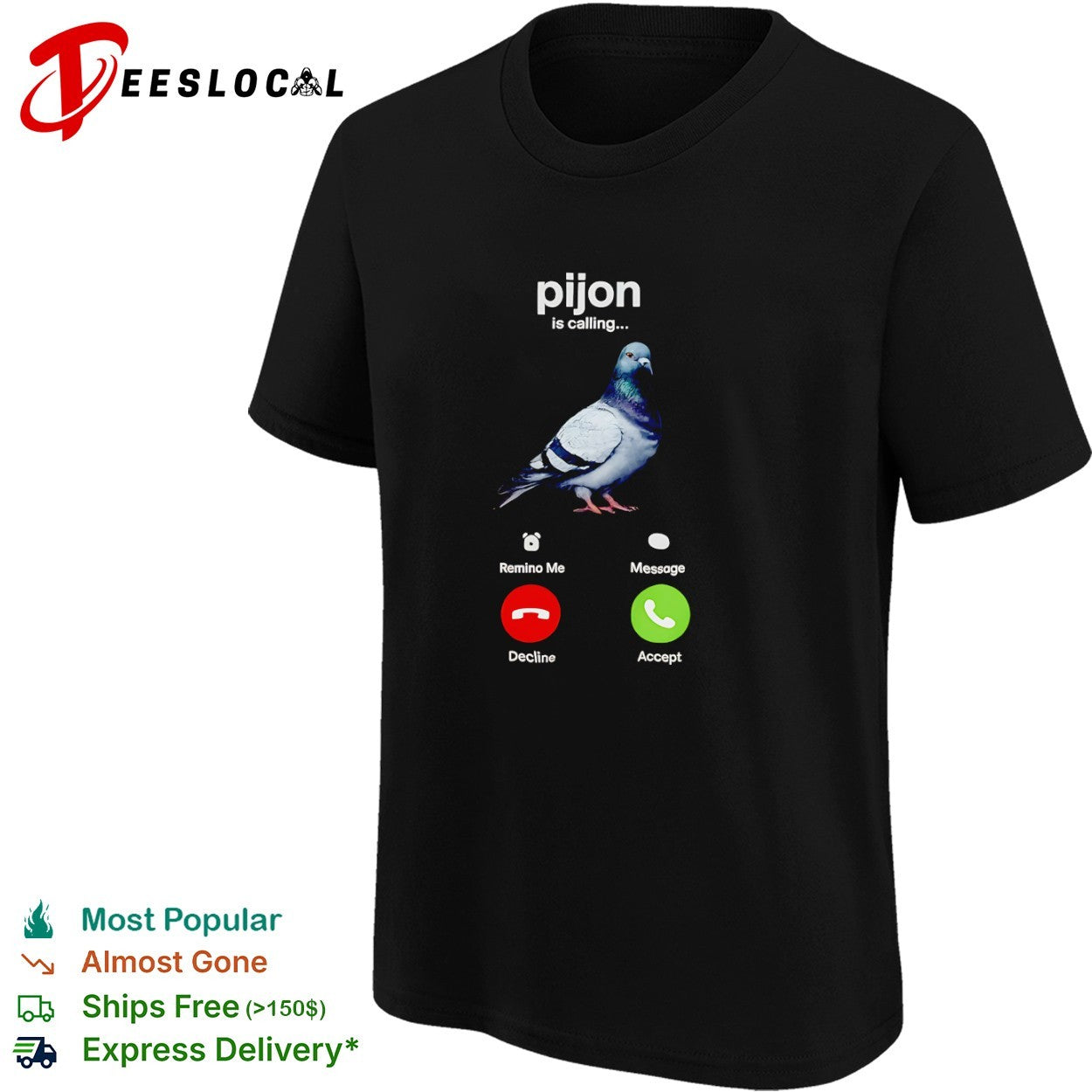 Pijon is calling Pigeon shirt