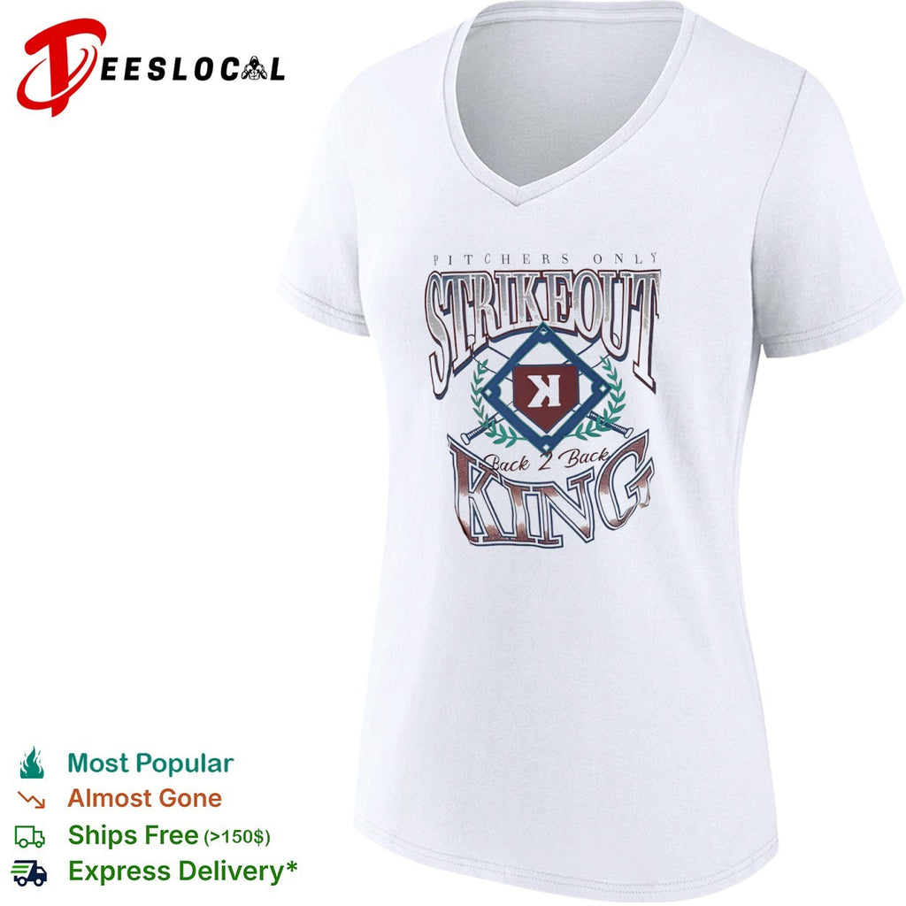 Pitchers Only Strikeout Back 2 Back King Baseball shirt