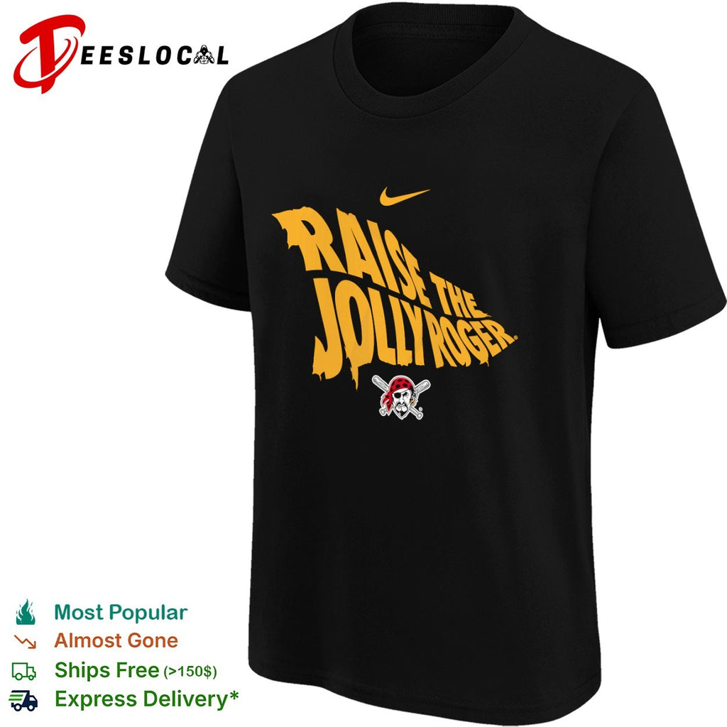 Pittsburgh Pirates Raise the Jolly Roger MLB Shirt