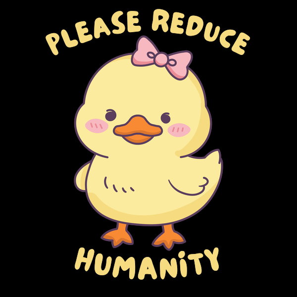 Please Reduce Humanity