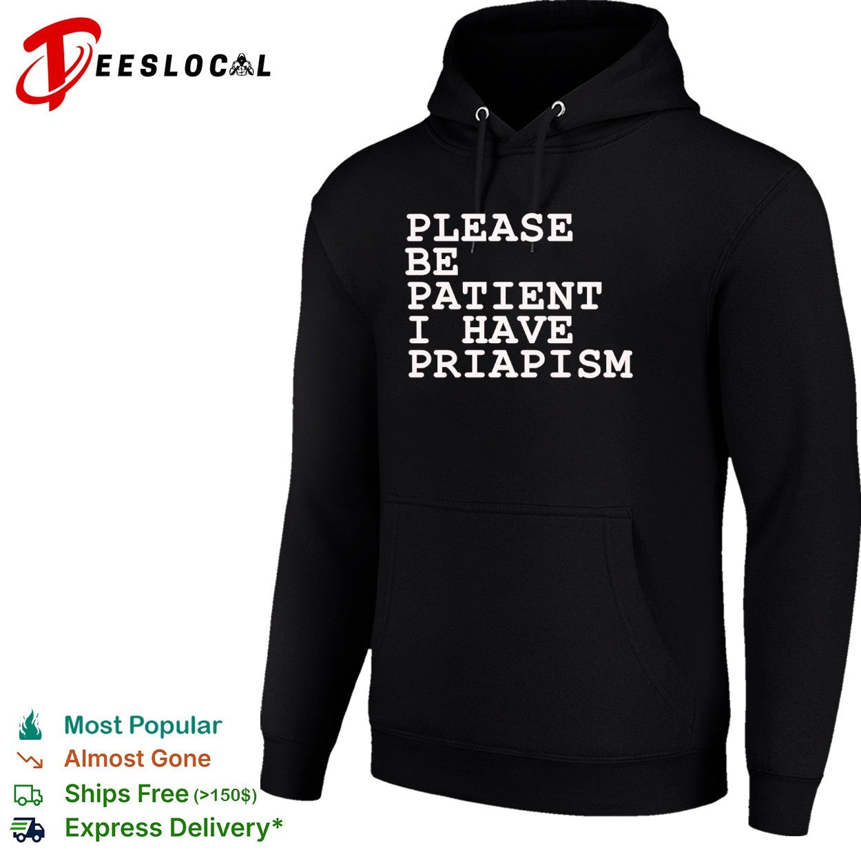 Please be patient I have priapism shirt