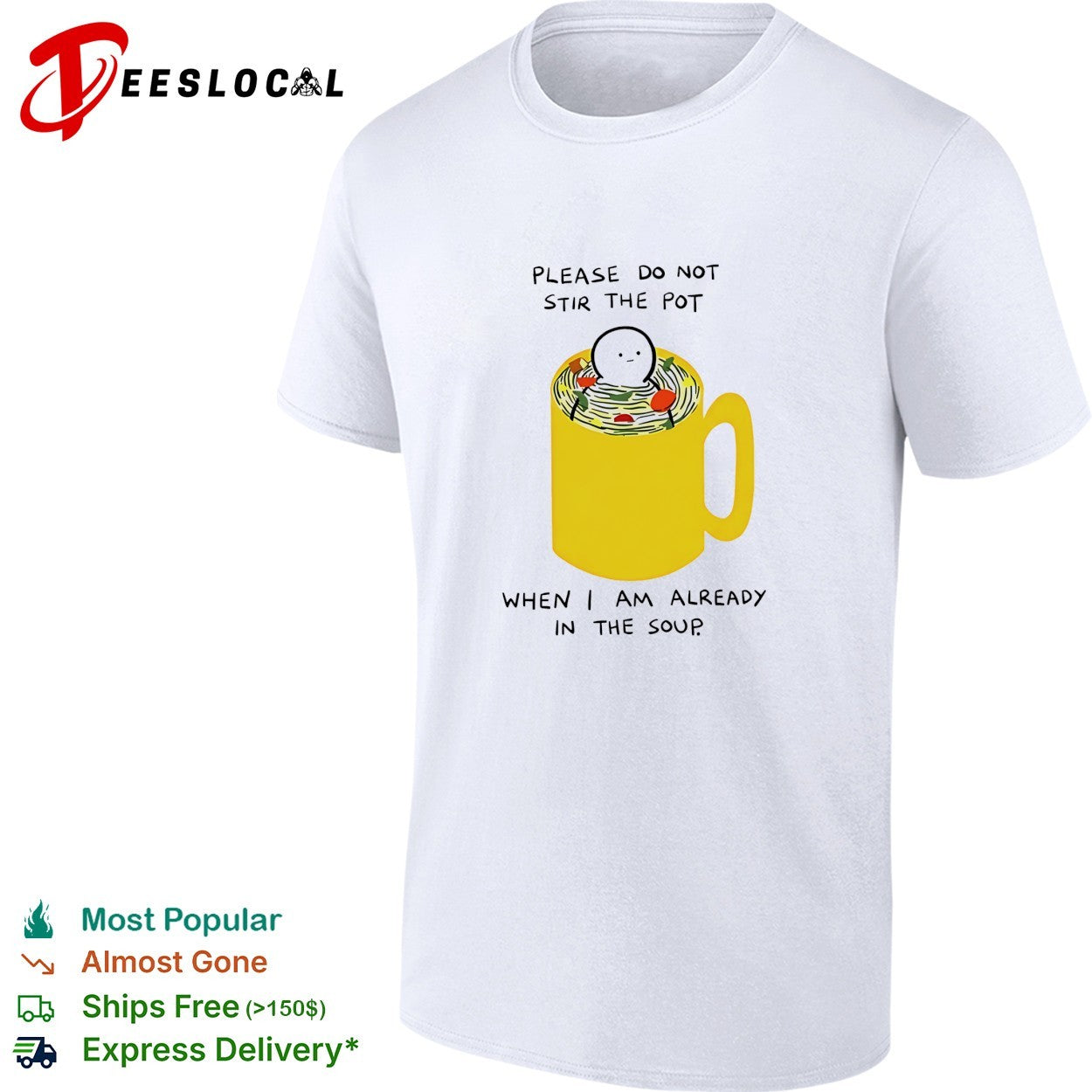 Please do not stir the pot when I am already in the soup shirt