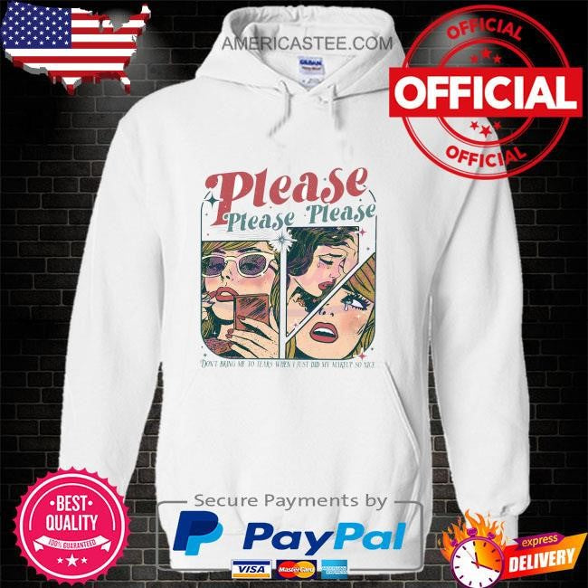 Please please please lyrics shirt