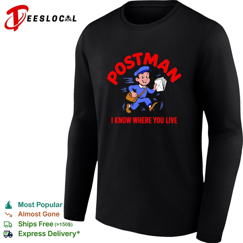 Postman running delivering mail I know where you live shirt