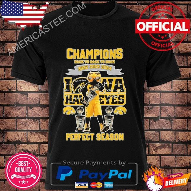 Premium Champions back to back to back 2022 2023 2024 iowa hawkeyes perfect season shirt