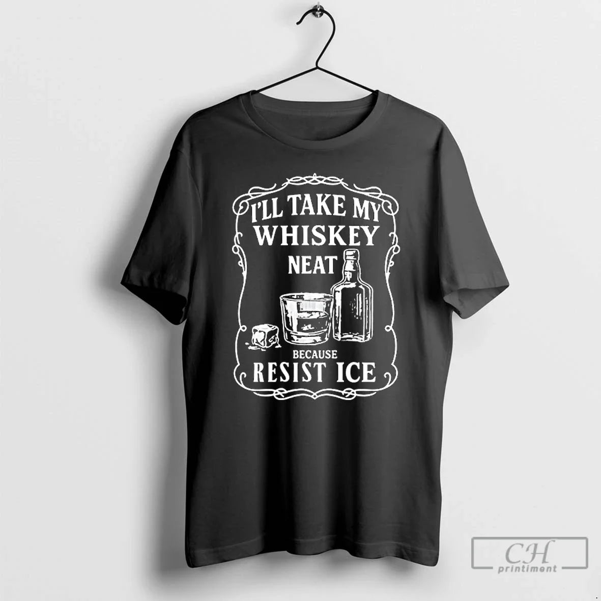 Ill Take My Whisky Neat Because Fuck Ice T-Shirts, Hoodie, Sweatshirt
