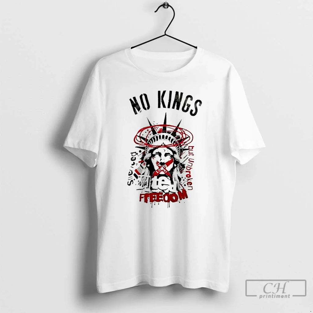Liberty Silenced No Kings But Unbroken Muted Freedom T-Shirts, Hoodie, Sweatshirt