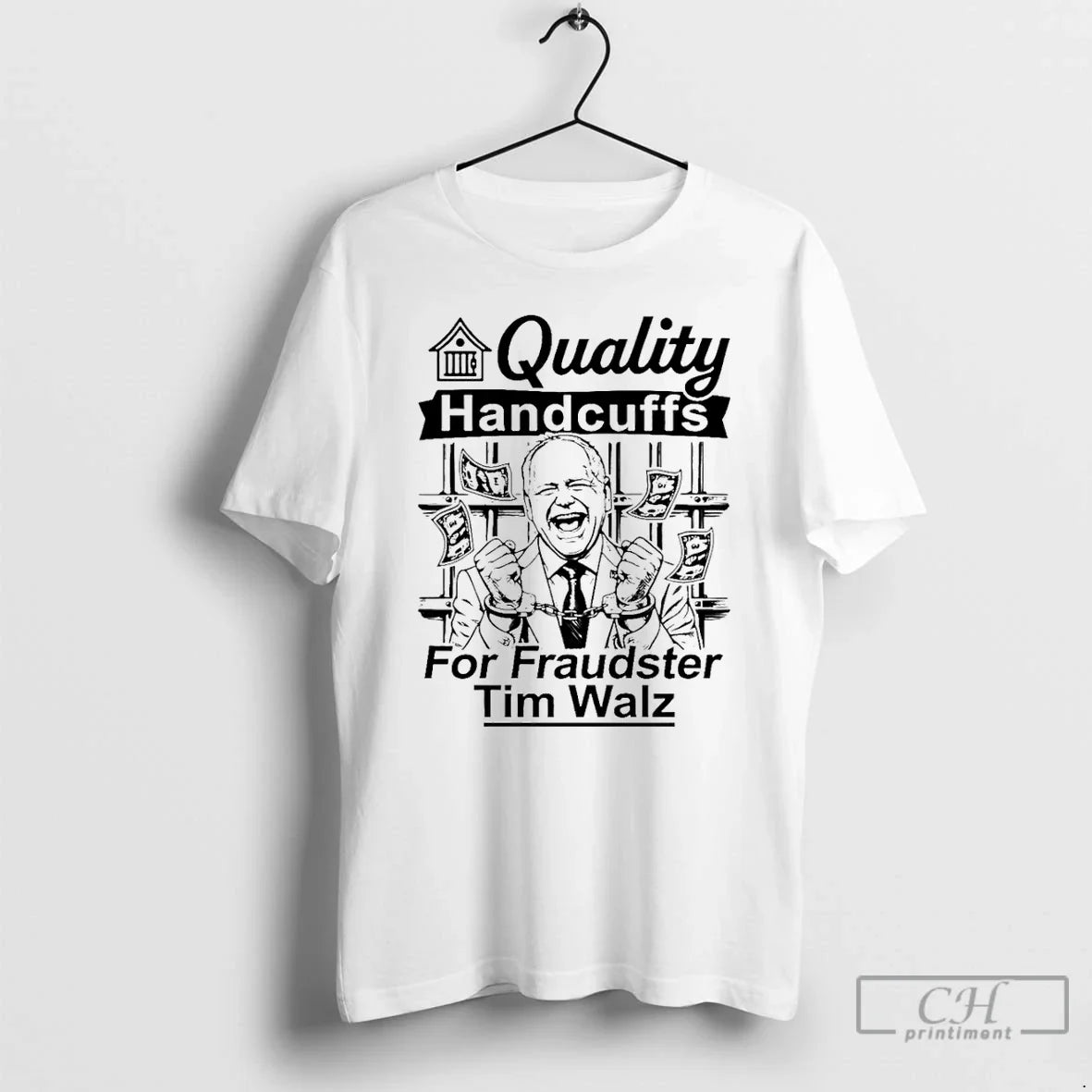 Quality Handcuffs Fraudster Tim Walz T-Shirts, Hoodie, Sweatshirt