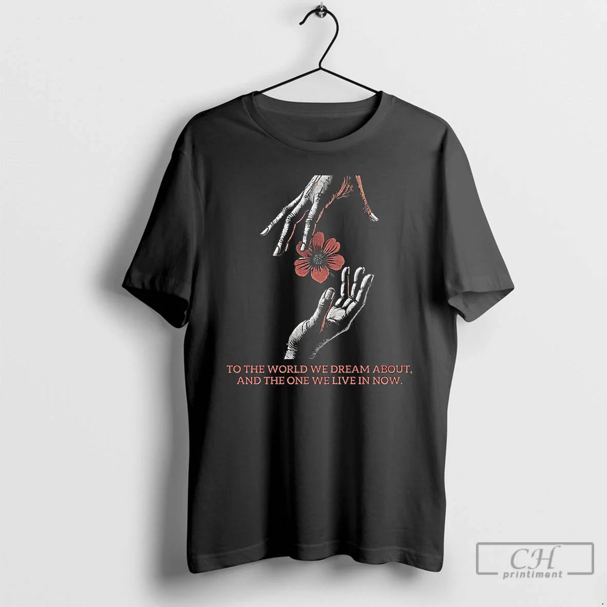 World We Dream About Hadestown Inspired Hands Flower T-Shirts, Hoodie, Sweatshirt