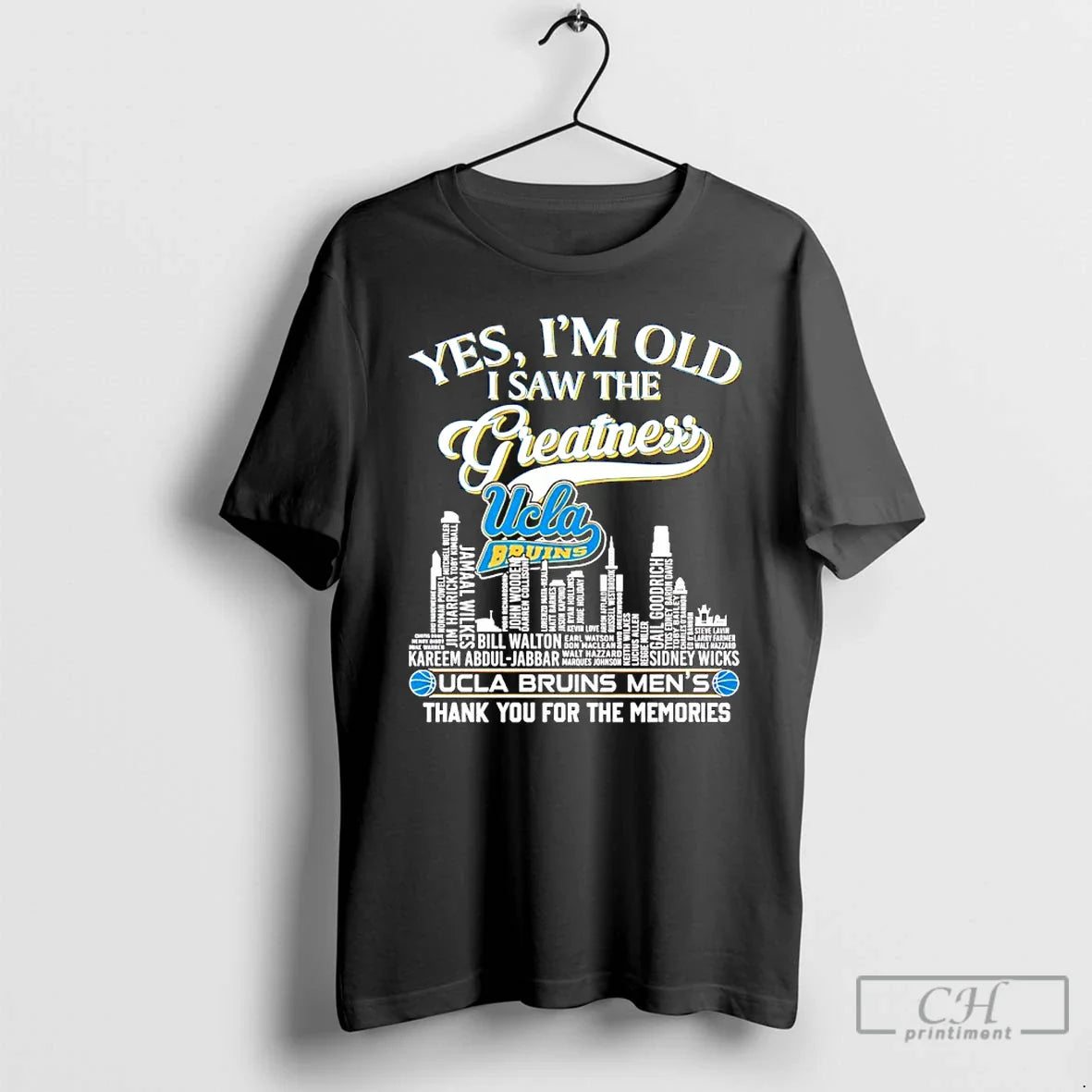 Yes Im Old I Saw Greatness Ucla Bruins Thank You T-Shirts, Hoodie, Sweatshirt