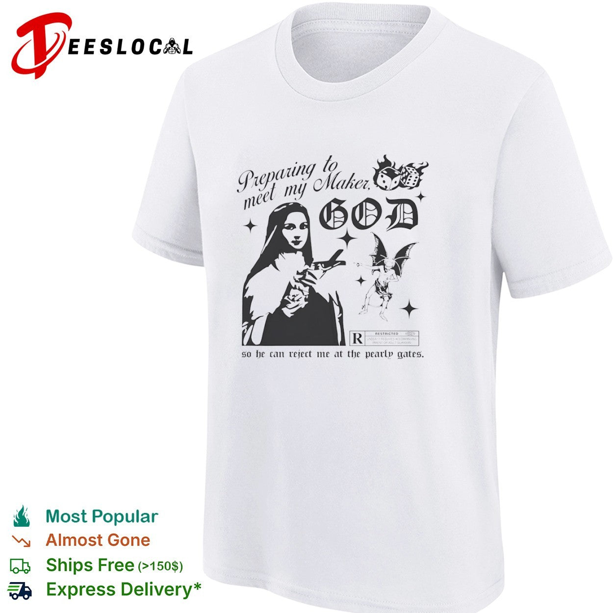 Preparing to meet my Maker God so he can reject me at the pearly gates nun demon shirt