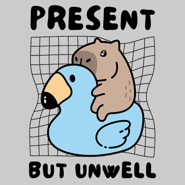 Present But Unwell