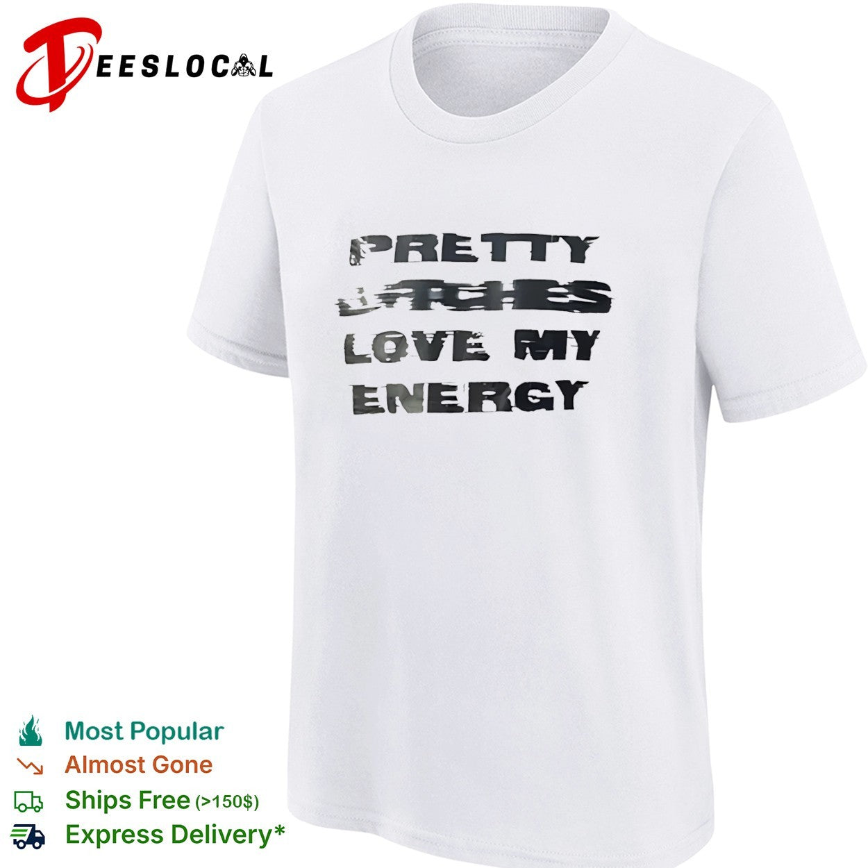 Pretty Bitches Love My Energy shirt