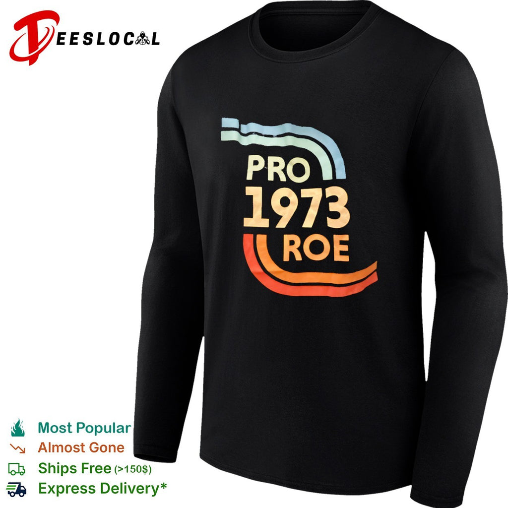 Pro 1973 Roe retro 70s shirt