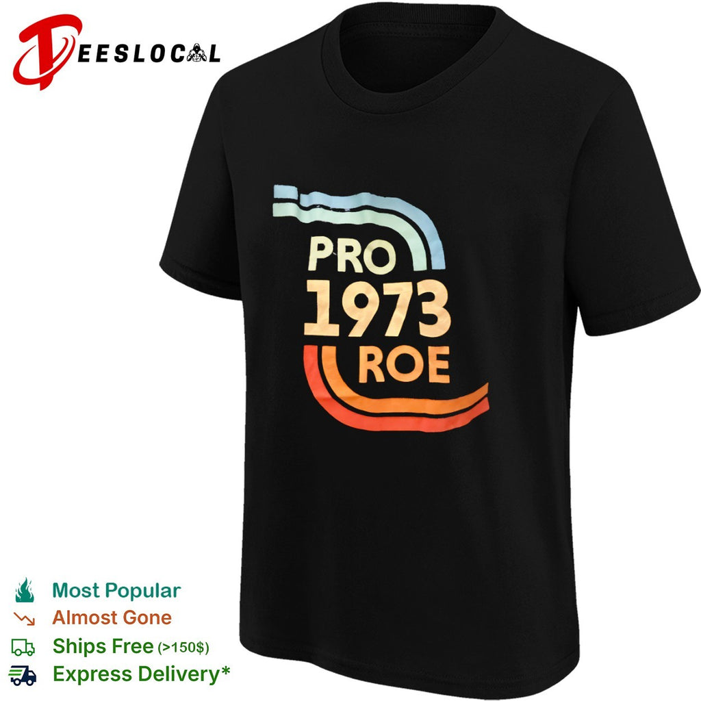 Pro 1973 Roe retro 70s shirt