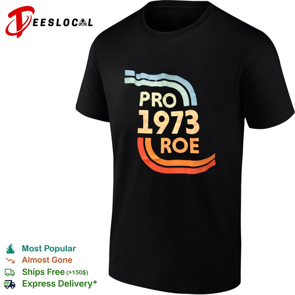 Pro 1973 Roe retro 70s shirt