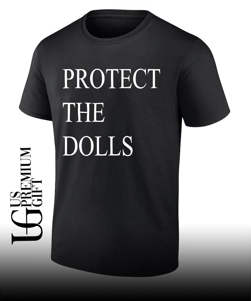 Protect the dolls shirt