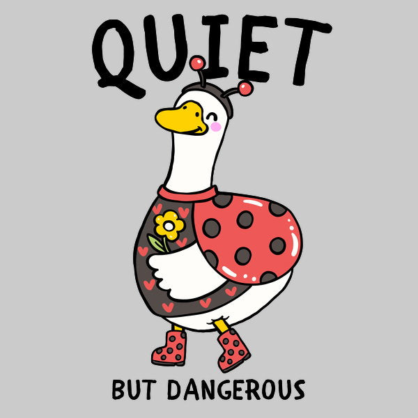 Quiet But Dangerous