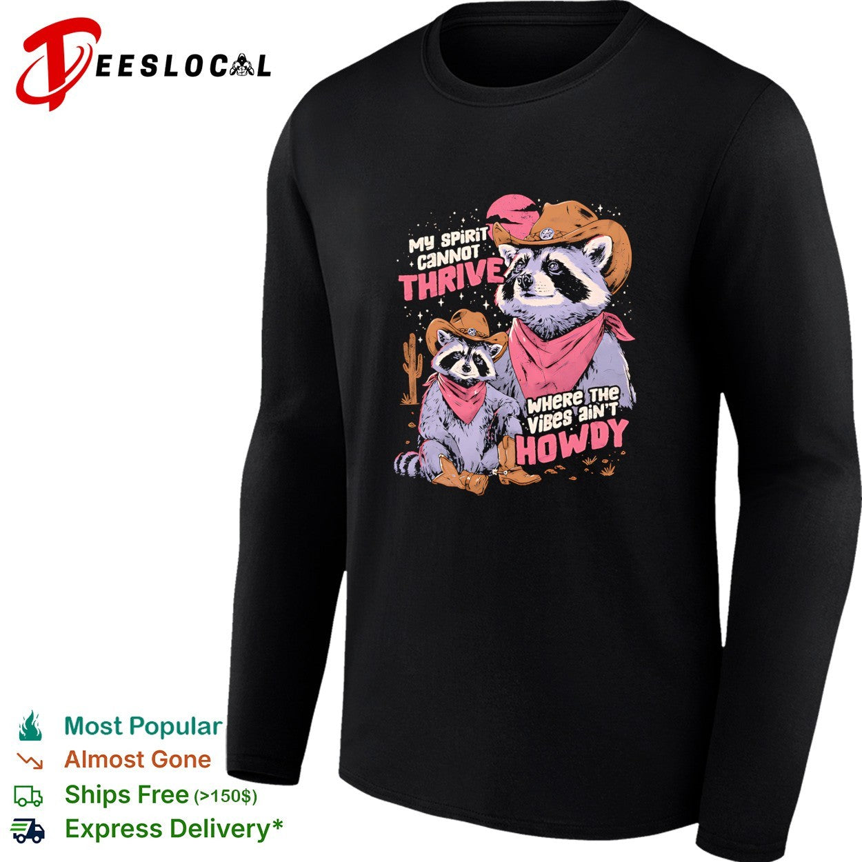 Raccoon cowboy sitting my spirit cannot thrive where the vibes aren’t howdy vintage shirt
