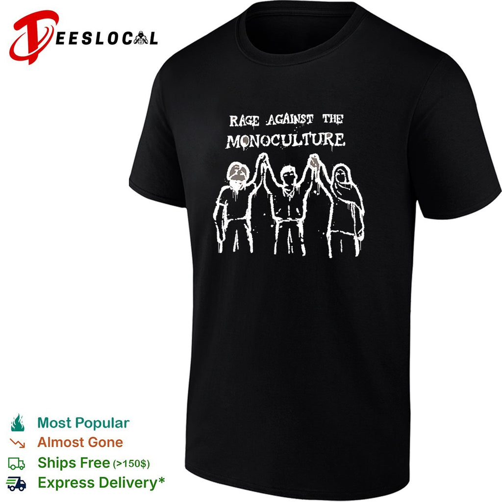 Rage Against the Monoculture shirt