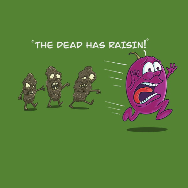 Raisin The Dead