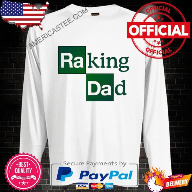 Raking Dad 2024 T Shirt
